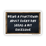 Being a Functional Adult Sticker - Moon Light Sticker Co.