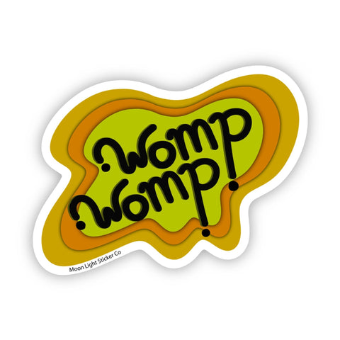 Womp Womp Sticker - Moon Light Sticker Co.