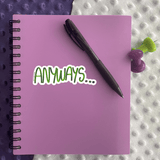 Anyways... Sticker - Moon Light Sticker Co.