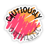 Cautiously Optimistic Sticker - Moon Light Sticker Co.