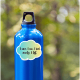 I Came I Saw I got Anxiety I left Sticker - Moon Light Sticker Co.