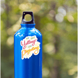 I'm Not Yelling Sticker - Moon Light Sticker Co.