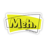 Meh Sticker - Moon Light Sticker Co.