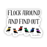 Flock Around and Find Out Sticker - Moon Light Sticker Co.