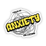 Fueled by Anxiety and Caffiene - Moon Light Sticker Co.