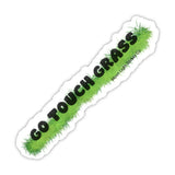 Go Touch Grass Sticker - Moon Light Sticker Co.