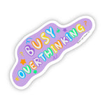 Overthinking Sticker - Moon Light Sticker Co.