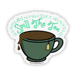 Spill The Tea Sticker - Moon Light Sticker Co.