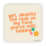 You're Still Talking Sticker - Moon Light Sticker Co.