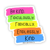 Be Endlessly Kind Sticker - Moon Light Sticker Co.