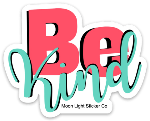 Be Kind Sticker - Moon Light Sticker Co.