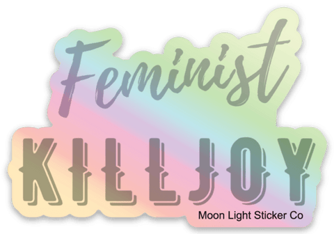 Feminist Killjoy Sticker - Moon Light Sticker Co.