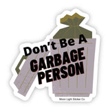 Garbage Person Sticker - Moon Light Sticker Co.