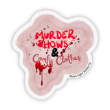 Murder Shows Comfy Clothes Sticker - Moon Light Sticker Co.