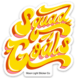 Squad Goals Sticker - Moon Light Sticker Co.