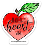 Teaching is Heart Work Sticker - Moon Light Sticker Co.