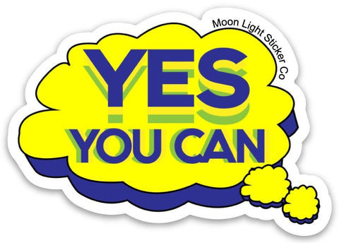 Yes You Can Sticker - Moon Light Sticker Co.